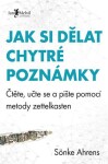 Jak si dělat chytré poznámky Sönke Ahrens