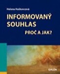 Informovaný souhlas - Proč a jak? - Helena Haškovcová - e-kniha