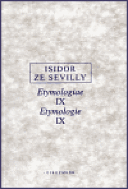 Etymologie IX Isidor ze Sevilly