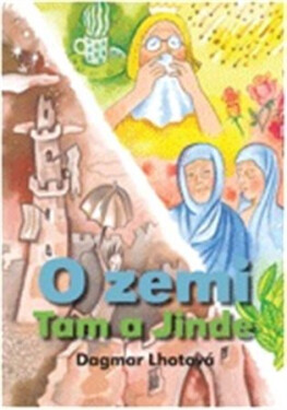 Zemi Tam Jinde Dagmar Lhotová