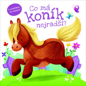 Co má koník nejradši? - Kolektiv autorú