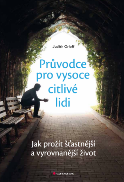 Průvodce pro vysoce citlivé lidi - Judith Orloff - e-kniha