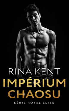Impérium chaosu - Rina Kent