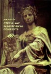 Czech law in historical contexts Jan Kuklík