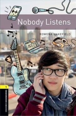 Oxford Bookworms Library 1 Nobody Listens (New Edition) - Rowena Wakefield