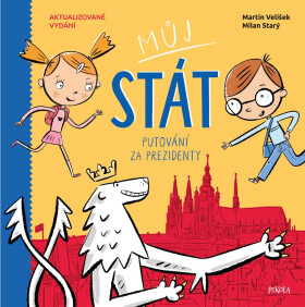 Můj stát. Putování za prezidenty, 2. vydání - Milan Starý