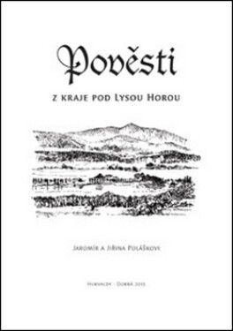 Pověsti z kraje pod Lysou horou - Jaromír Polášek