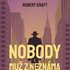 Nobody – muž z Neznáma - Robert Kraft - audiokniha