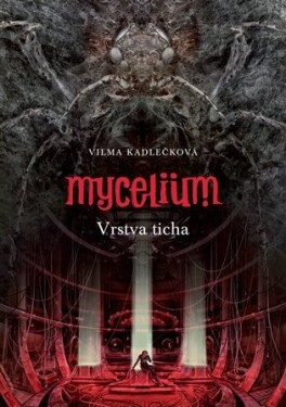 Mycelium Vrstva ticha