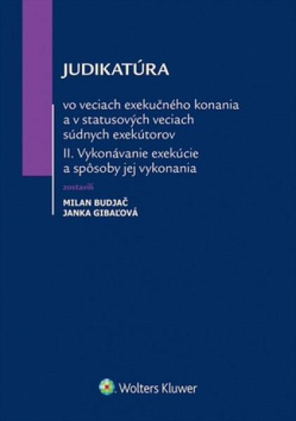 Judikatúra vo veciach exekučného konania - Milan Budjač; Janka Gibaľová