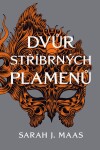 Dvůr stříbrných plamenů - Sarah Janet Maas