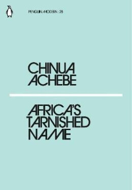 Africa´s Tarnished Name - Chinua Achebe