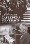 Zaslepen generace Arnot Kolman