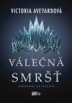 Válečná smršť - Victoria Aveyardová