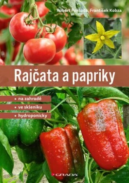 Rajčata a papriky - Pokluda Robert, František Kobza - e-kniha