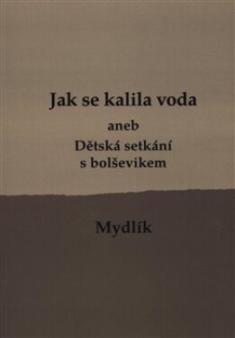 Jak se kalila voda Miroslav Krůta