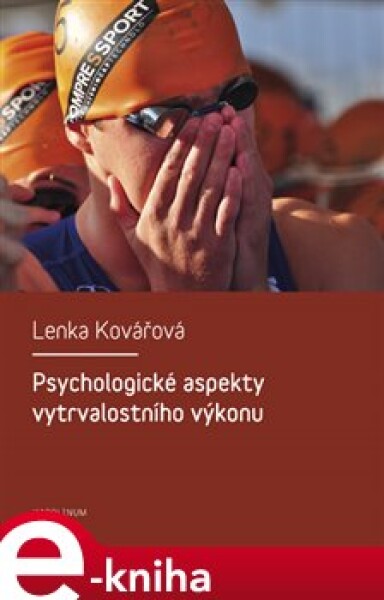 Psychologické aspekty vytrvalostního výkonu - Lenka Kovářová e-kniha