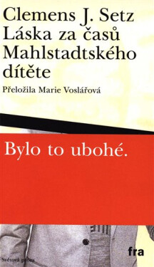 Láska za časů Mahlstadtského dítěte