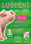 Luštění pro děti - Vtipy a srandičky - autora nemá