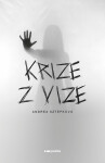Krize z vize - Andrea Sztefková
