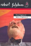 Něco z Fulghuma II / From Fulghum II - Robert Fulghum