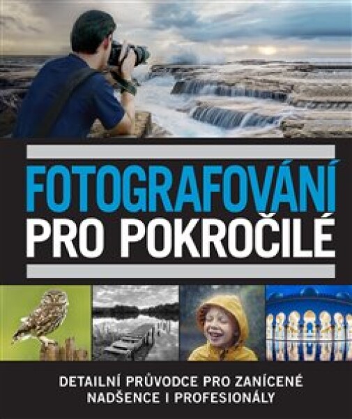 Fotografování pro pokročilé