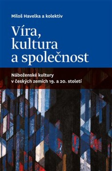 Víra, kultura společnost Miloš Havelka,