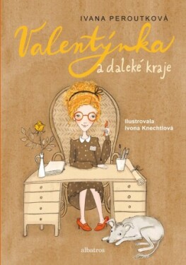 Valentýnka a daleké kraje - Ivana Peroutková - e-kniha