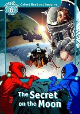 Oxford Read and Imagine Level 6 The Secret on the Moon - Paul Shipton