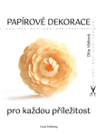Papírové dekorace - Váňová Dita