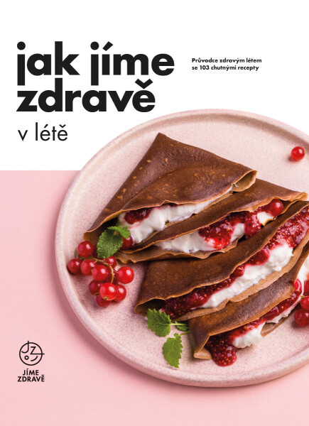 Jak jíme zdravě v létě - Jíme zdravě