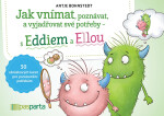 Jak vnímat, poznávat a vyjadřovat své potřeby - s Eddiem a Ellou - Antje Bohnstedt