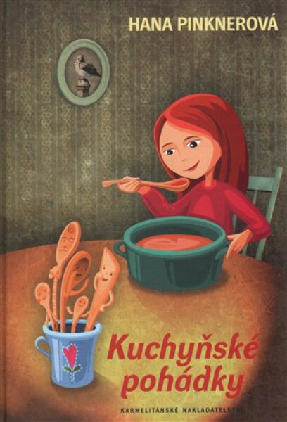 Kuchyňské pohádky - Hana Pinknerová