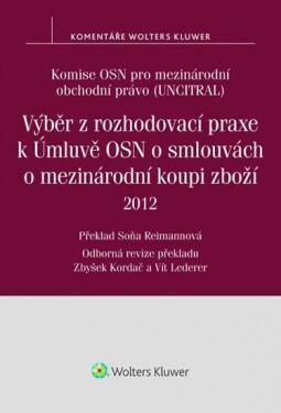 Výběr rozhodovací praxe Úmluvě OSN smlouvách mezinárodní koupi zboží