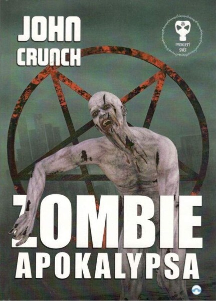 Zombie apokalypsa John Crunch