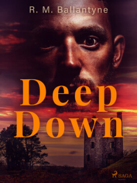 Deep Down - R. M. Ballantyne - e-kniha