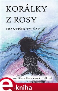 Korálky z rosy - František Tylšar e-kniha