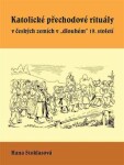Katolické přechodové rituály v českých zemích v "dlouhém" 19. století