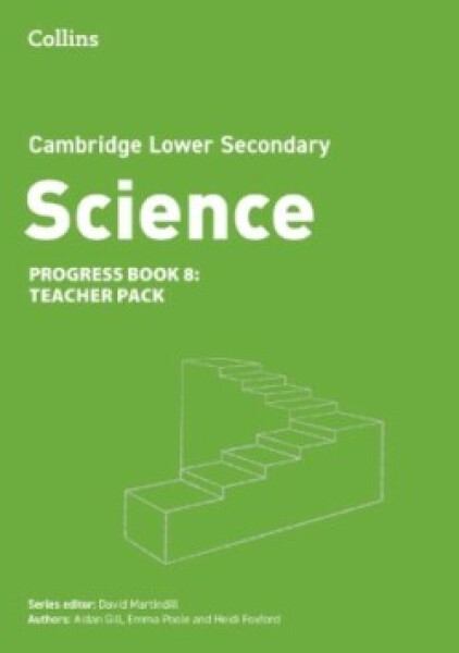 Cambridge Lower Secondary Science - Progress Book - Teacher Pack 8 (2nd Edition) - Foxford, Heidi; Gill Aidan; Martindill, David; Poole Emma