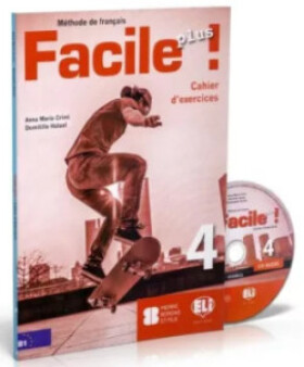 Facile plus 4 - Cahier d´exercices + AUDIO CD - Crimi, Anna-Maria; Hatuel, Domitille