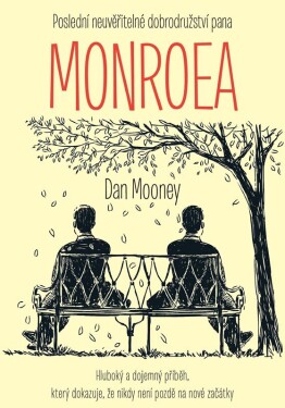 Poslední neuvěřitelné dobrodružství pana Monroea Dan Mooney