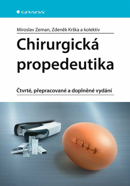 Chirurgická propedeutika - Zdeněk Krška, Miroslav Zeman, kolektiv autorů