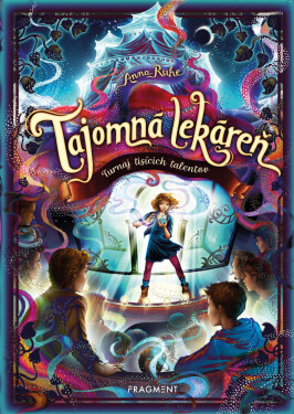 Tajomná lekáreň 4 - Turnaj tisícich talentov - Anna Ruheová