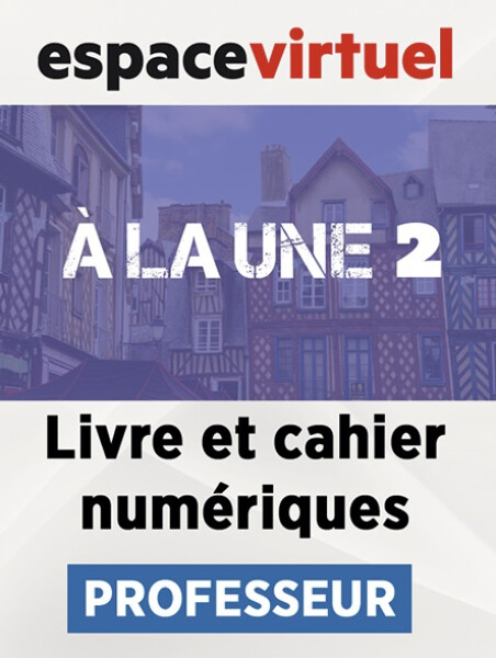 À la une 2 (A1.2) – Livre/Cahier numériques – Professeur (12 mois)