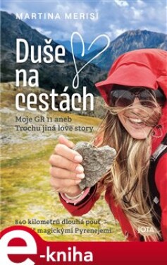 Duše na cestách. Moje GR 11 aneb Trochu jiná love story - Martina Merisi e-kniha