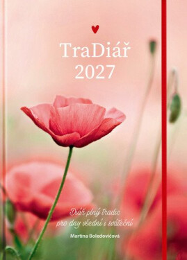 TraDiář 2027 - Diář plný tradic pro dny všední i sváteční - Martina Boledovičová