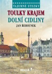 Tajemné stezky - Toulky krajem dolní Cidliny - Jan Řehounek