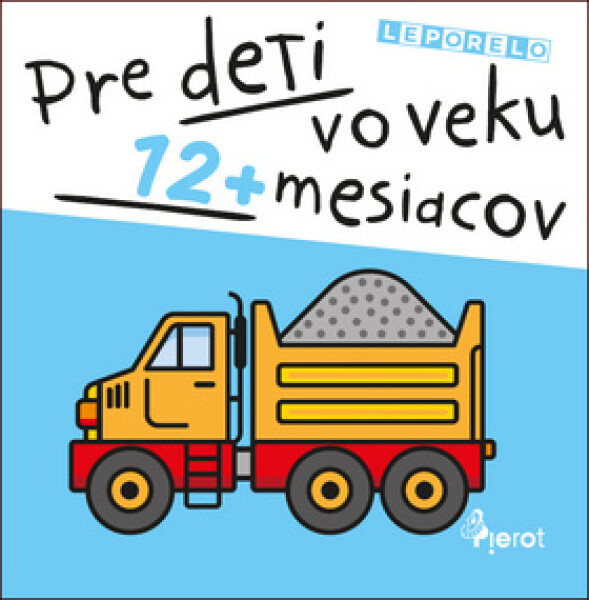 Pre deti vo veku 12+ mesiacov