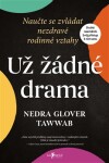 Už žádné drama - Nedra Gloverová Tawwabová