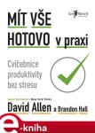 Mít vše hotovo praxi David Allen,